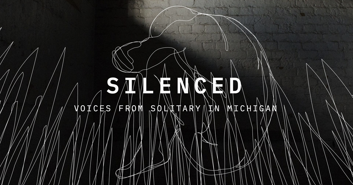 Silenced: Voices from Solitary in Michigan