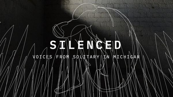 Silenced: Voices from Solitary in Michigan